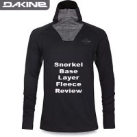 Dakine Snorkel Base Layer Review